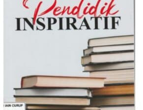 Buku “Pendidik Inspiratif” Karya Prof. Dr. Idi Warsah M.Pd. I